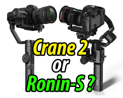 Ronin-S or Crane 2?